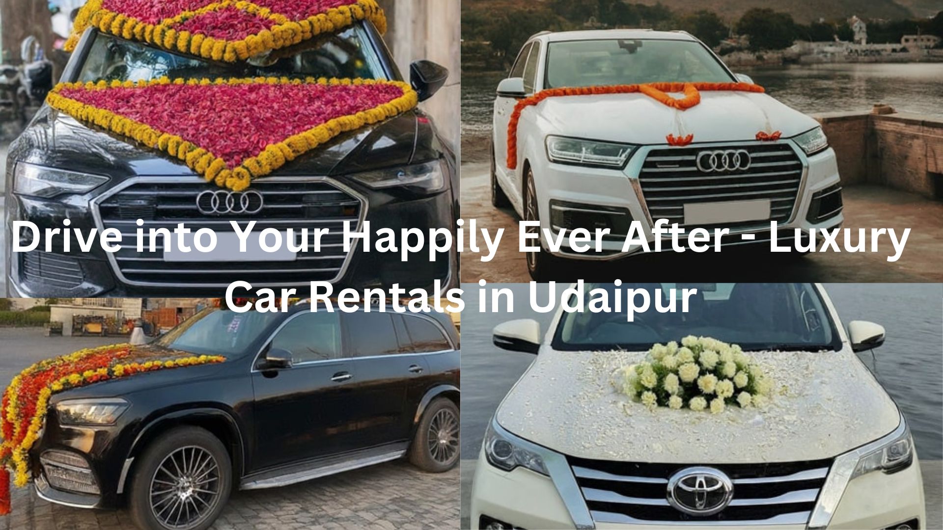 Drive into Your Happily Ever After - Luxury Car Rentals in Udaipur