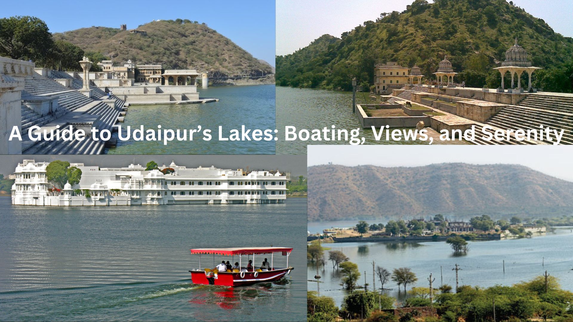 A Guide to Udaipur’s Lakes - Boating, Views, and Serenity